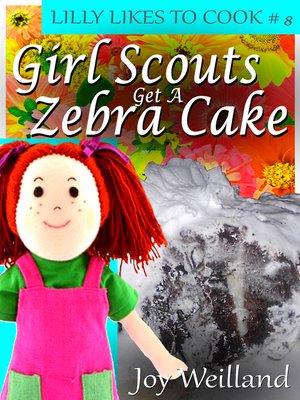 cover image of Girl Scouts Get a Zebra Cake